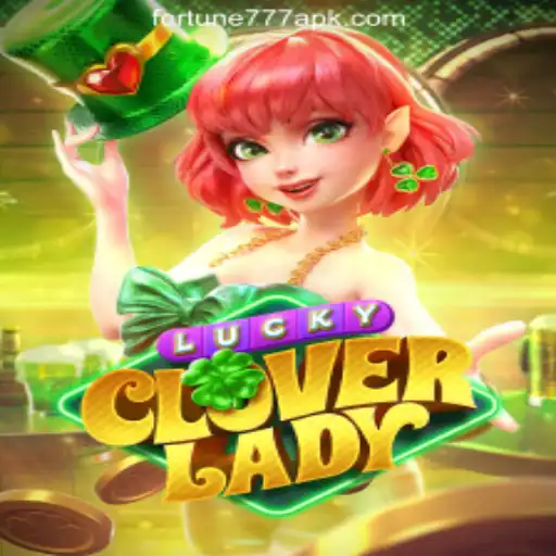 Discover LuckyCloverLady: A Fresh Take on Fortune777 Oficial Slots Brasil #1